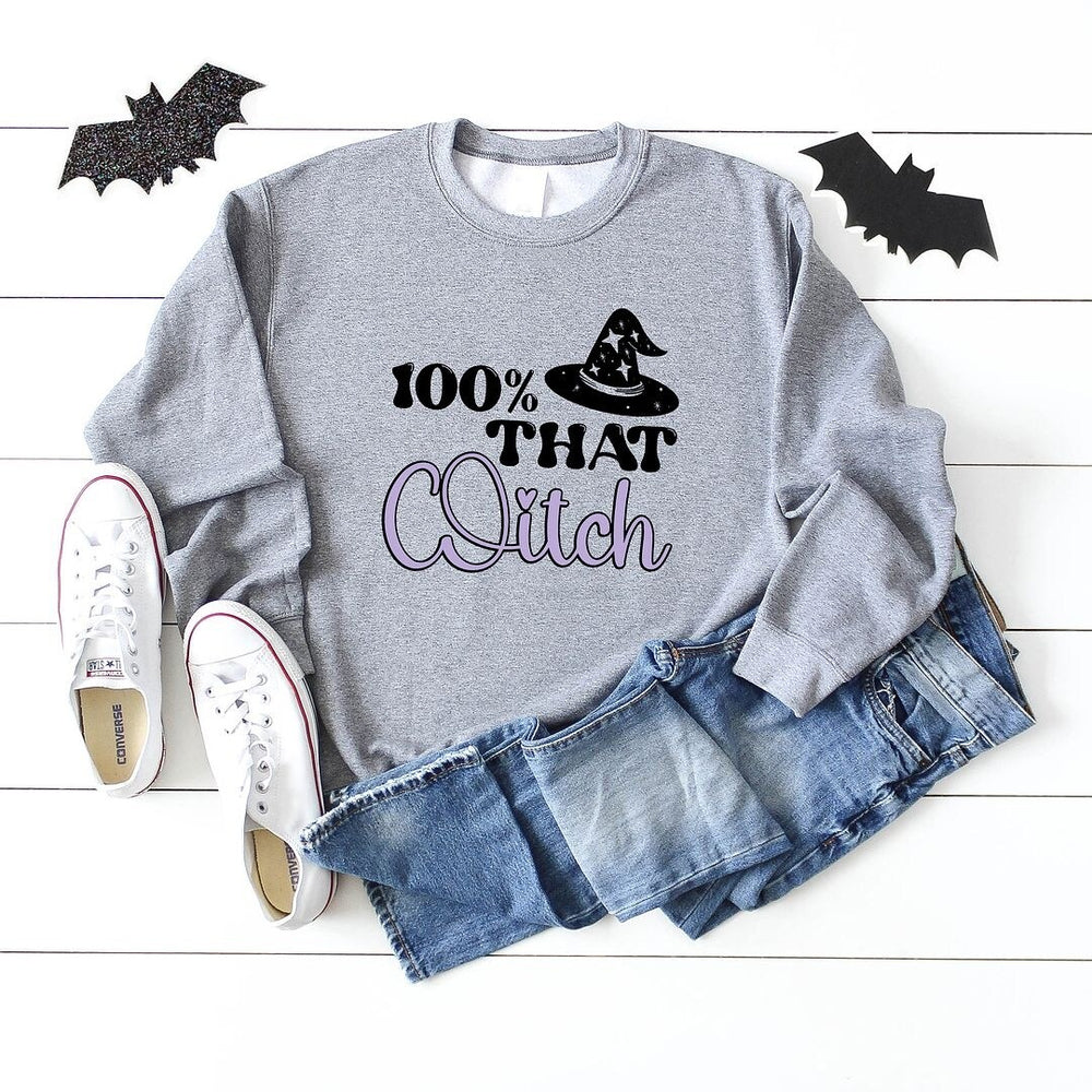 100% That Witch Sweatshirt