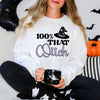 100% That Witch Sweatshirt