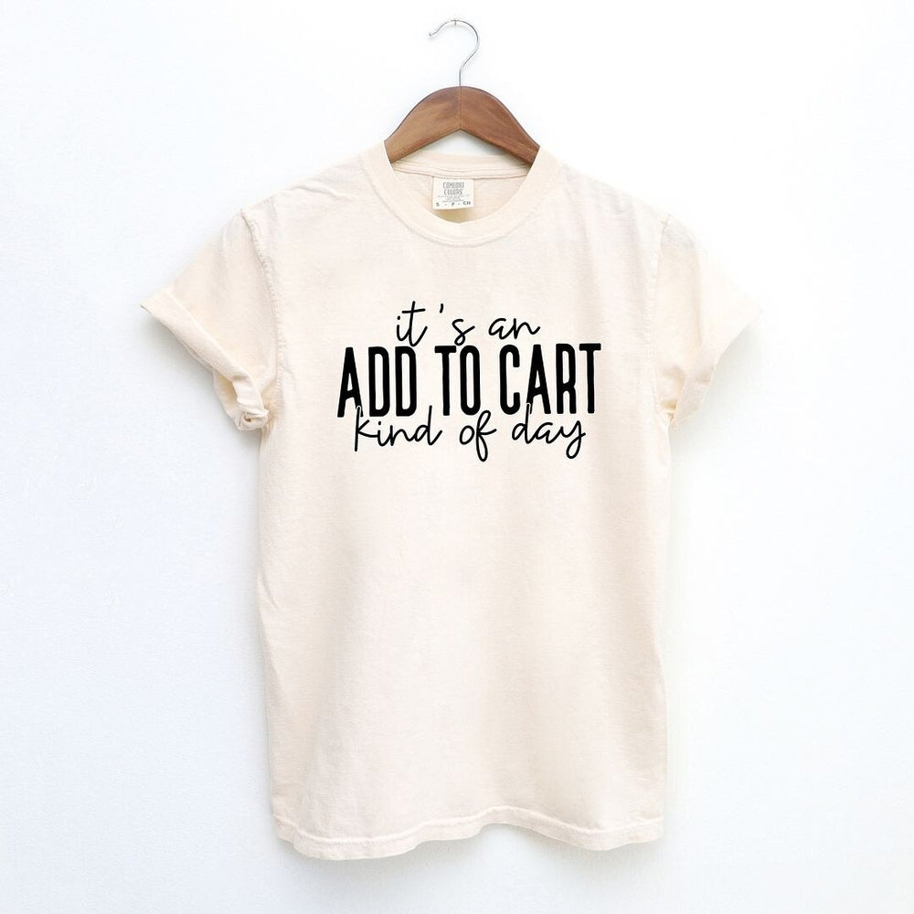 Add to Cart Kind of Day Garment Dyed Tee