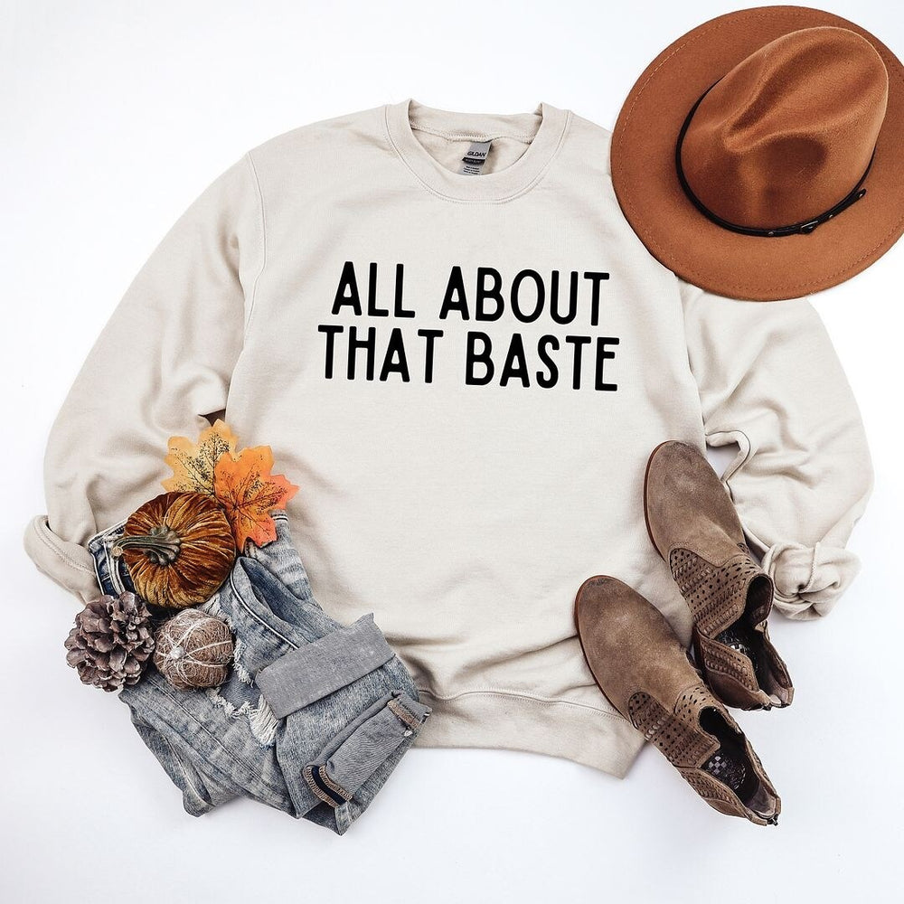 All About That Baste Graphic Sweatshirt