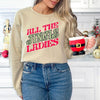 All The Jingle Ladies Graphic Sweatshirt