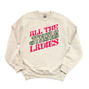 All The Jingle Ladies Graphic Sweatshirt