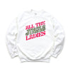 All The Jingle Ladies Graphic Sweatshirt