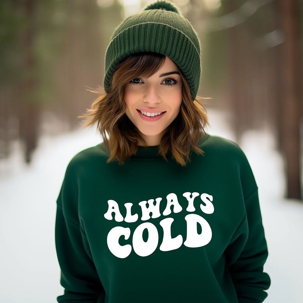 Always Cold Graphic Sweatshirt