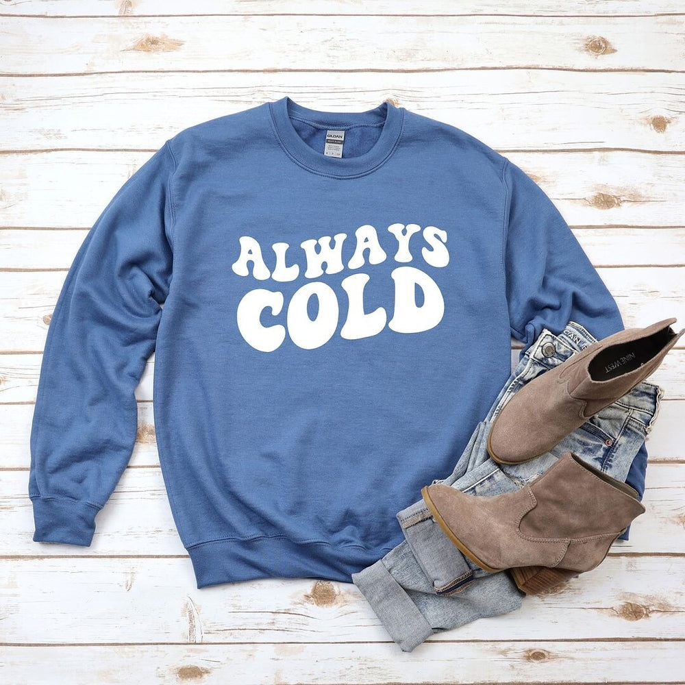 Always Cold Graphic Sweatshirt