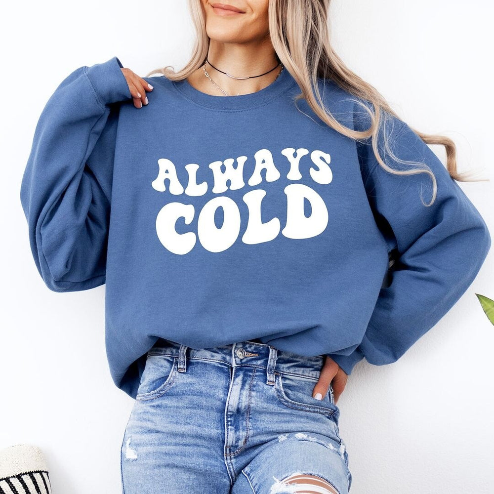 Always Cold Graphic Sweatshirt