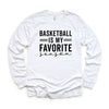 Basketball Is My Favorite Season Long Sleeve Tee