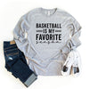 Basketball Is My Favorite Season Long Sleeve Tee