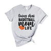 Basketball Mom Life Short Sleeve Crewnneck Tee