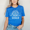 Basketball Mom Squad Short Sleeve Crewnneck Tee