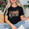 Be Merry Stripes Short Sleeve Tee