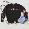 Believe Colorful Graphic Sweatshirt