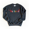 Believe Colorful Graphic Sweatshirt