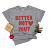 Better Not Pout Bold Heart Garment Dyed Tee