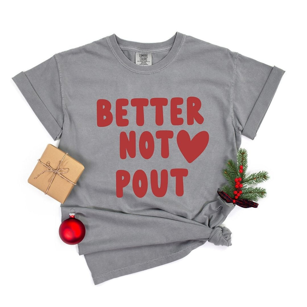 Better Not Pout Bold Heart Garment Dyed Tee