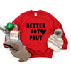 Better Not Pout Bold Heart Graphic Sweatshirt