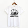 Better On The Farm Truck Garment Dyed Tee