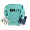 Bruh Formerly Mom Garment Dyed Sweatshirt