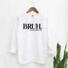 Bruh Formerly Mom Garment Dyed Sweatshirt