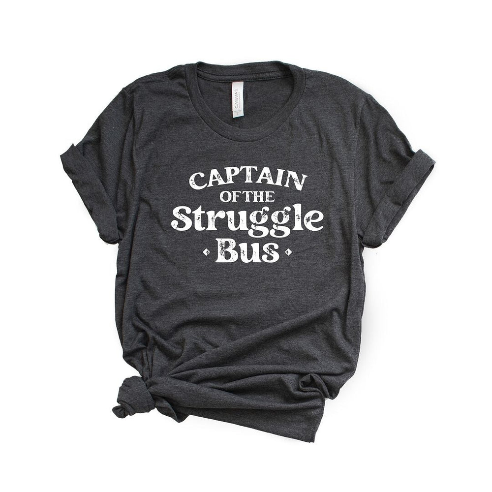 Captain Of The Struggle Bus Short Sleeve Crewnneck Tee