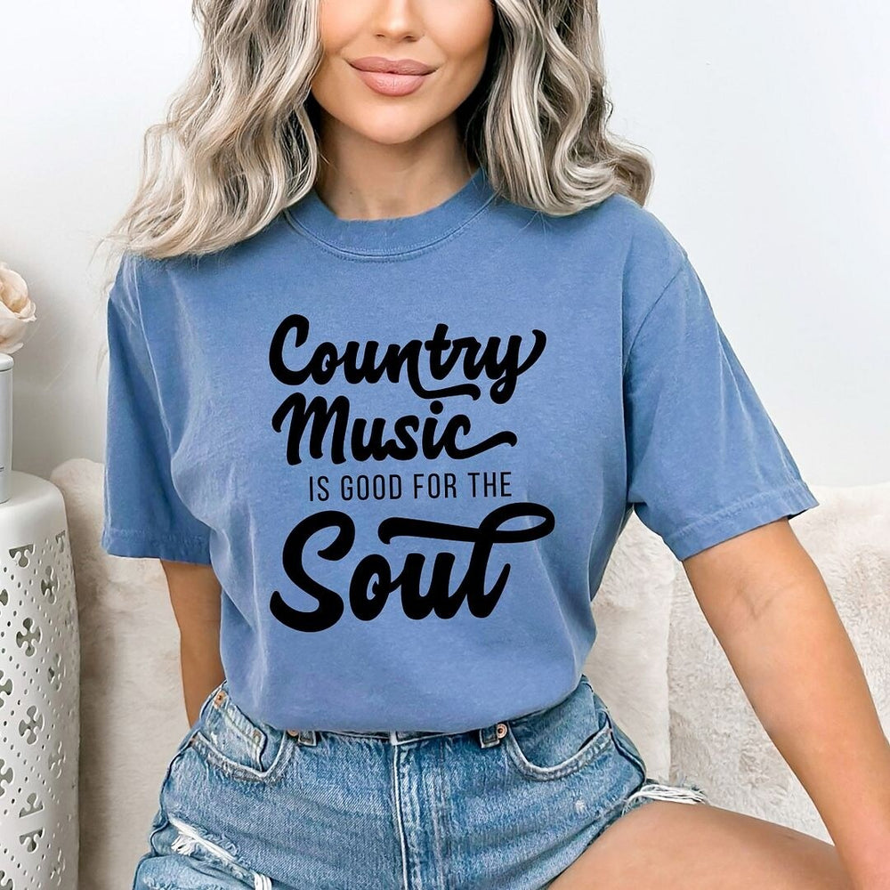 Country Music is Good for the Soul Garment Dyed Tee