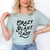 Crazy Plant Lady Cursive Short Sleeve Crewnneck Tee