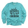 Distracted by Chickens Garment Dyed Long Sleeve