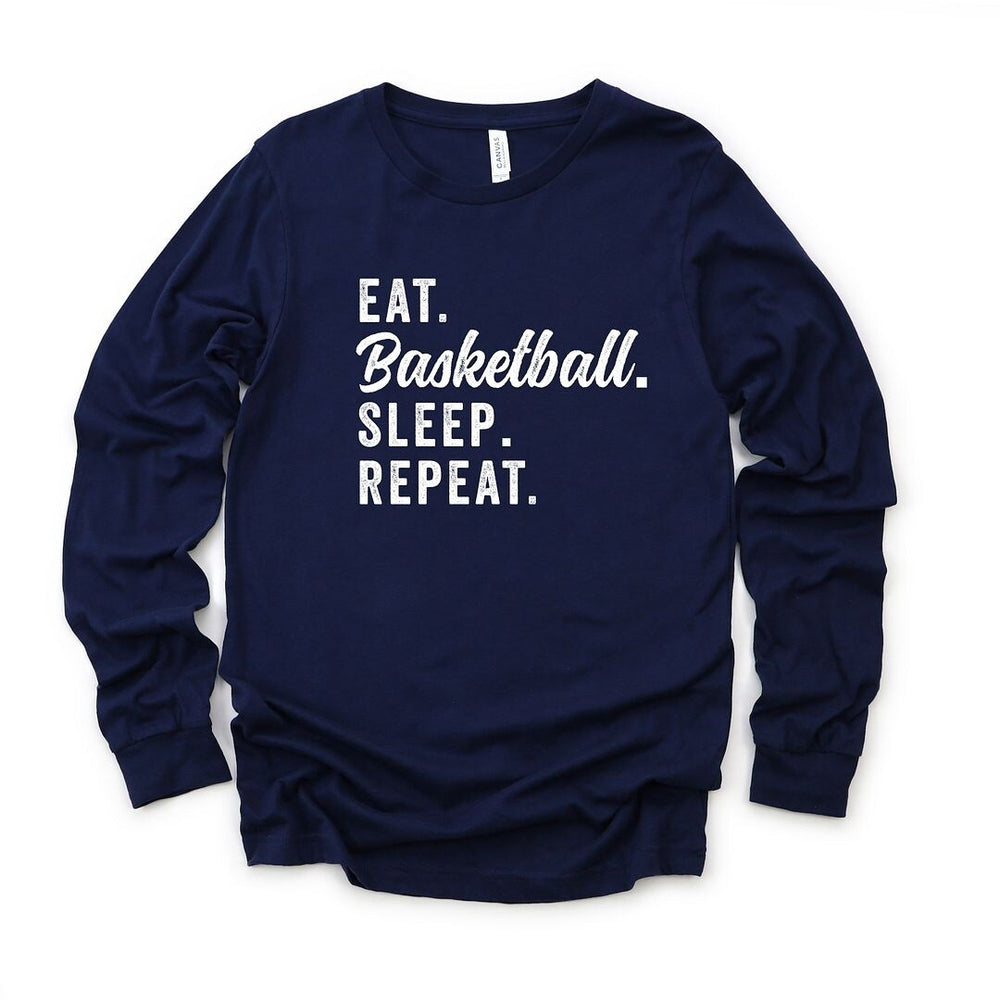 Eat Basketball Sleep Repeat Long Sleeve Tee