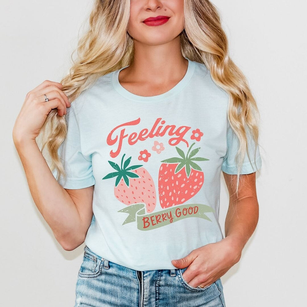 Feeling Berry Good Strawberries Short Sleeve Crewnneck Tee