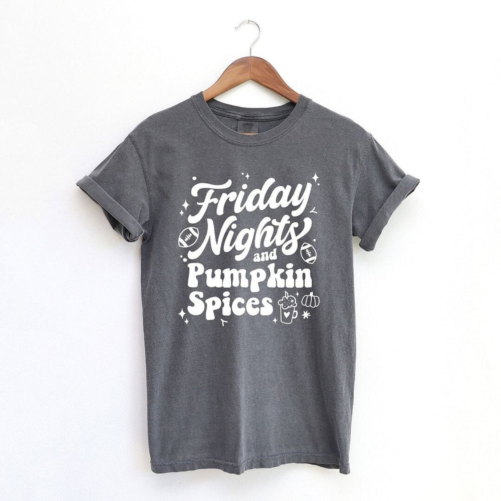 Friday Nights and Pumpkin Spices Garment Dyed Tee