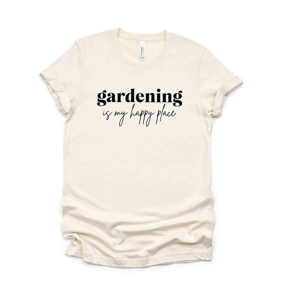 Gardening Is My Happy Place Short Sleeve Tee