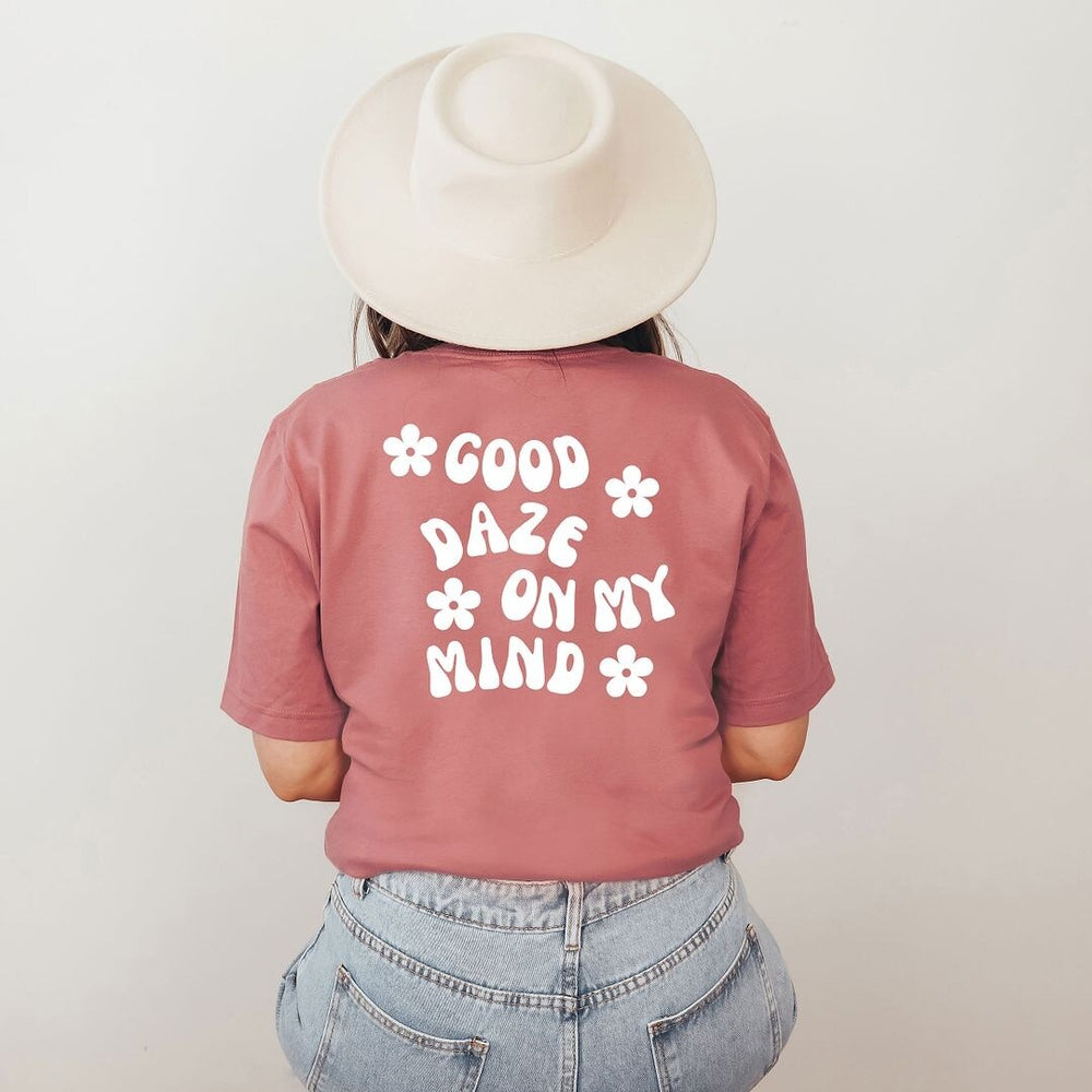 Good Daze On My Mind Flowers Front & Back Short Sleeve Tee