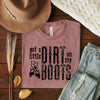 Got A Little Dirt On My Boots Short Sleeve Crewnneck Tee