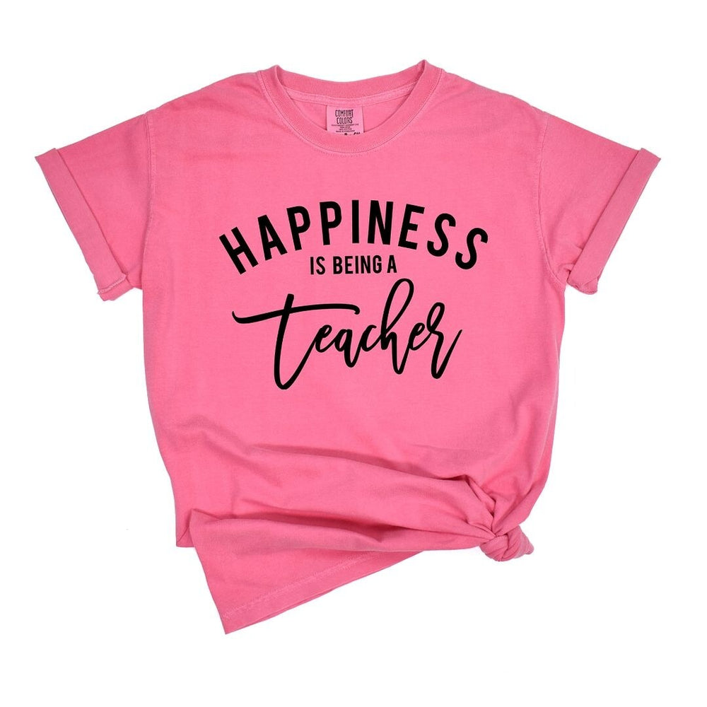 Happiness Is Being A Teacher Garment Dyed Tee