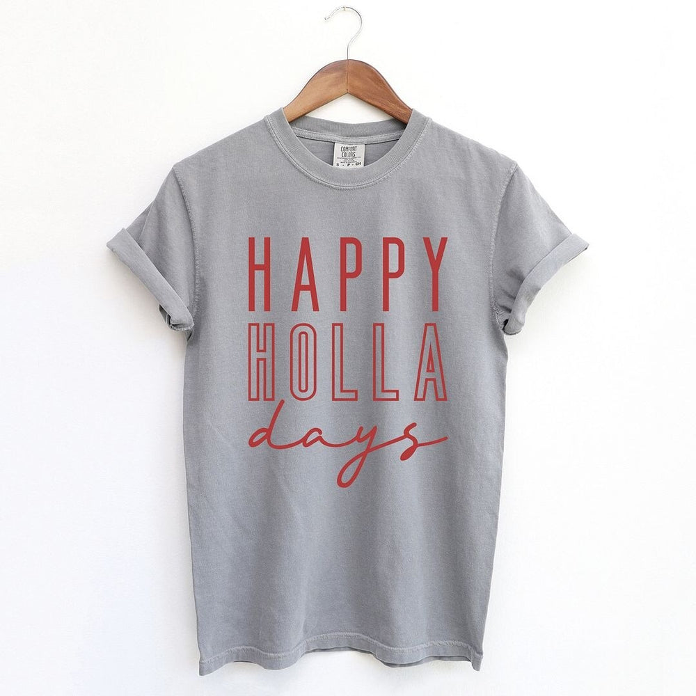 Happy Holla Days Garment Dyed Tee