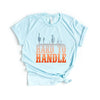 Hard to Handle Short Sleeve Crewnneck Tee