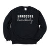 Hardcore Homebody Graphic Sweatshirt