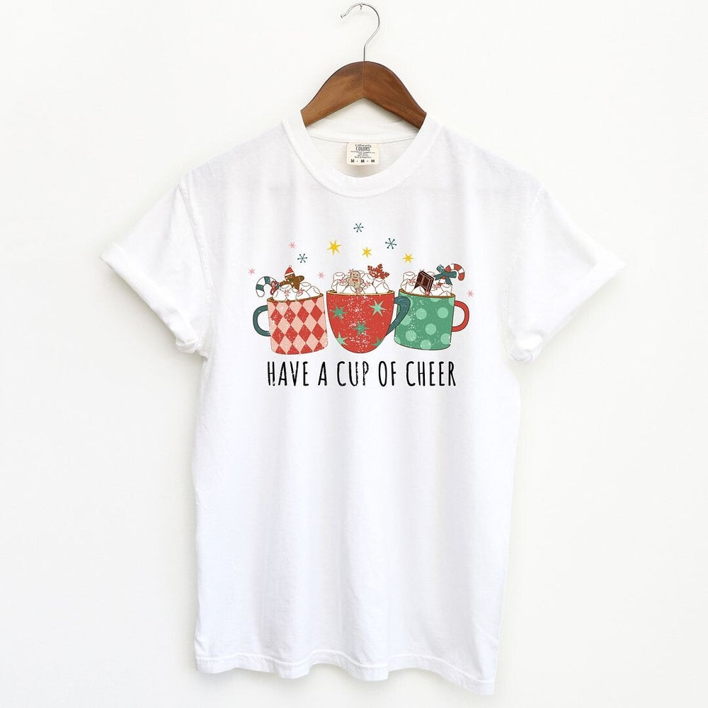 Have A Cup Of Cheer Garment Dyed Tee