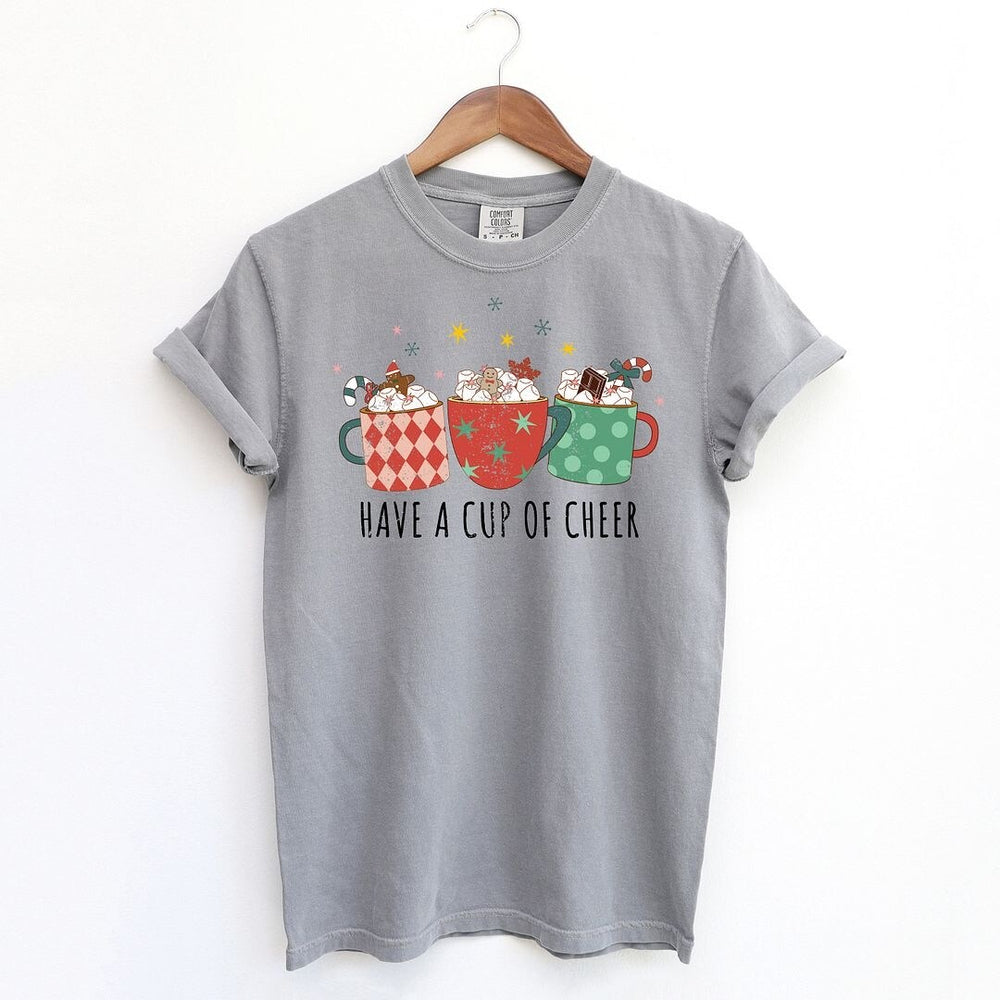 Have A Cup Of Cheer Garment Dyed Tee