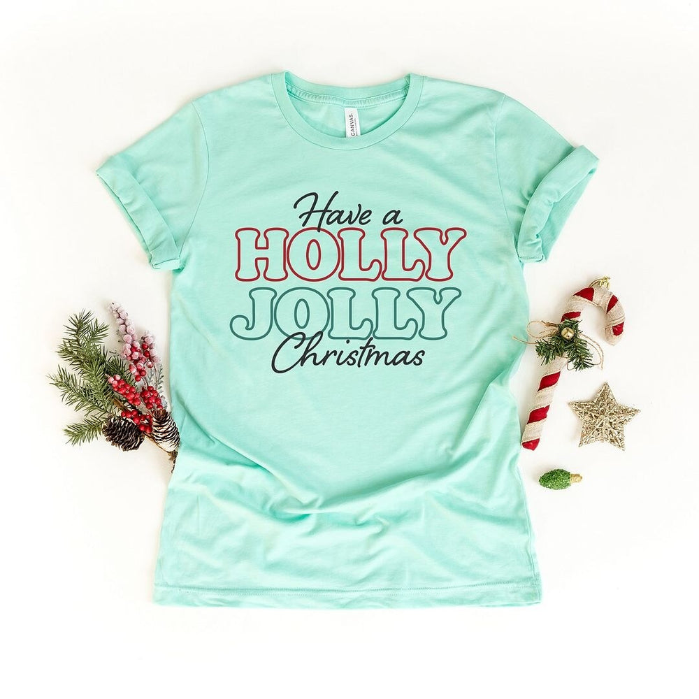 Have A Holly Jolly Christmas Short Sleeve Crewnneck Tee