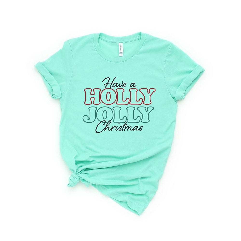 Have A Holly Jolly Christmas Short Sleeve Crewnneck Tee