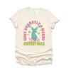 Have Yourself A Merry Little Christmas Short Sleeve Crewnneck Tee