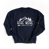 Hike More Worry Less Graphic Sweatshirt