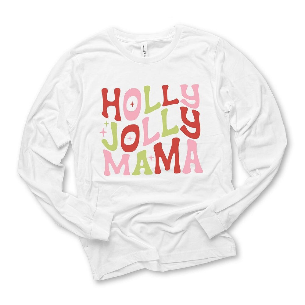 Holly Jolly Mama Colorful Long Sleeve Tee