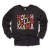 Holly Jolly Mama Colorful Long Sleeve Tee