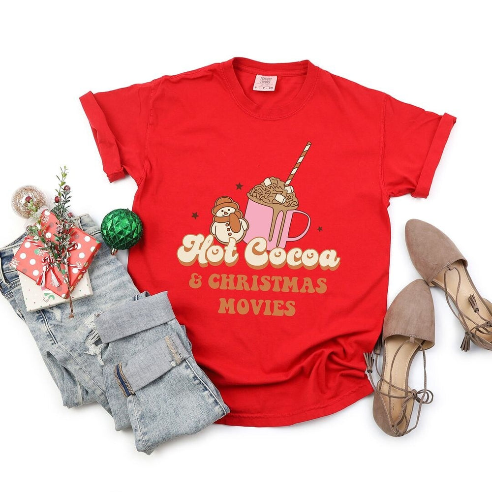 Hot Cocoa And Christmas Movies Garment Dyed Tee