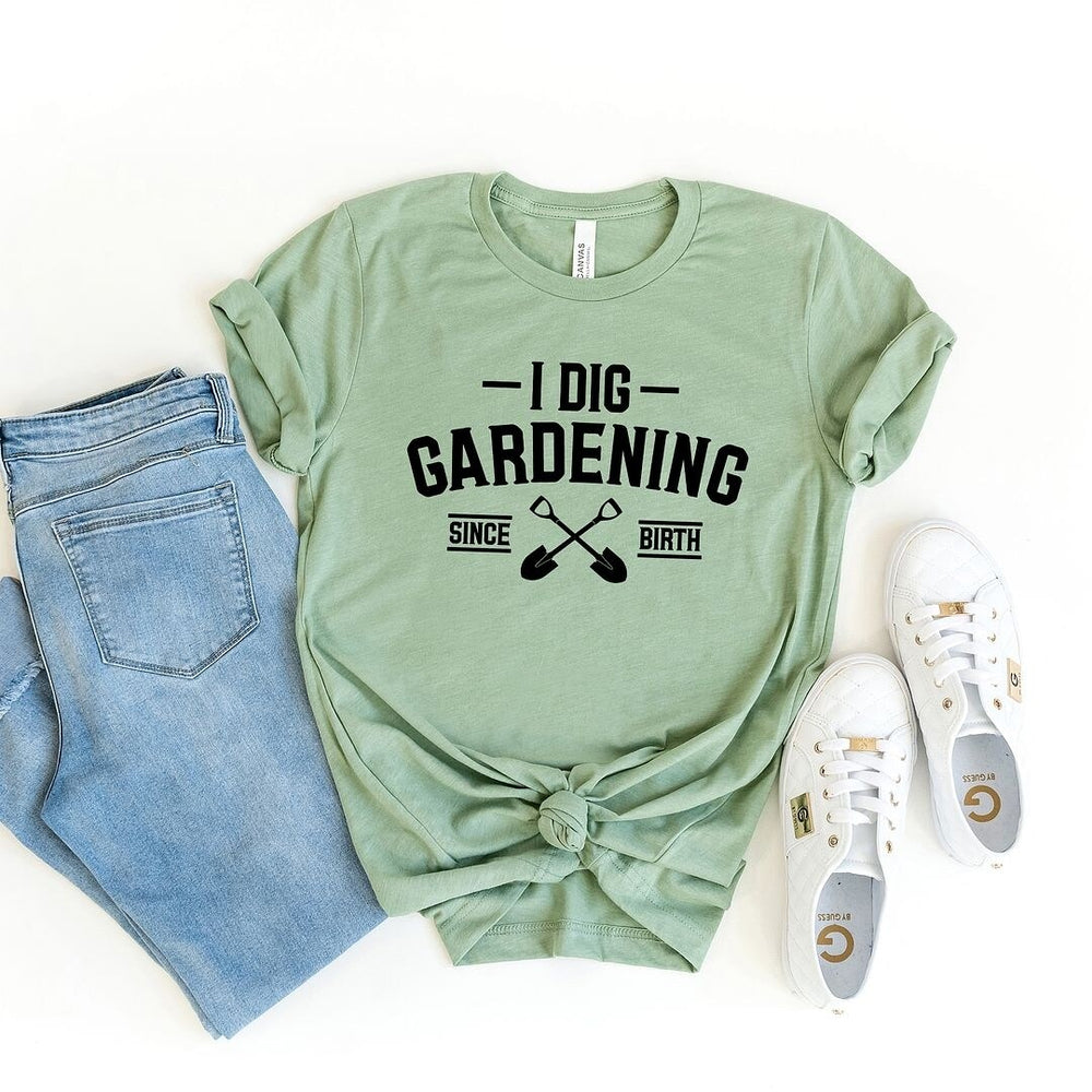 I Dig Gardening Short Sleeve Tee