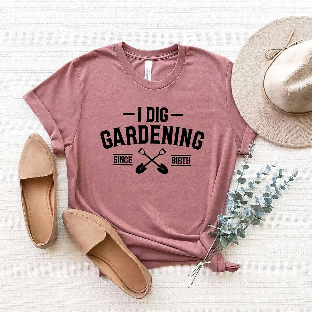 I Dig Gardening Short Sleeve Tee