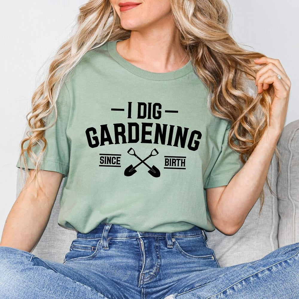 I Dig Gardening Short Sleeve Tee