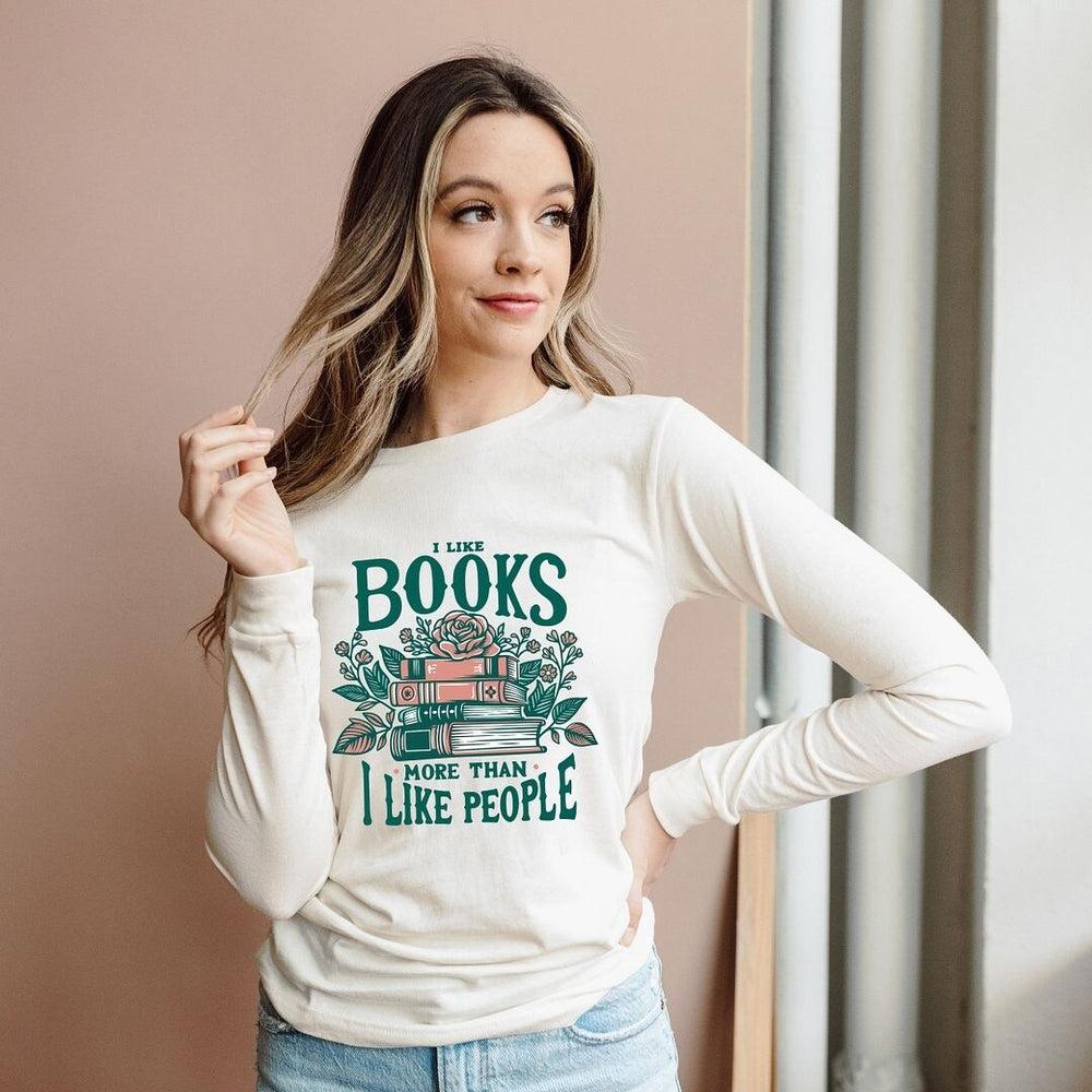 I Like Books More Than People Long Sleeve Tee